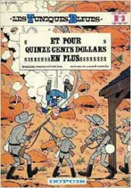 Les Tuniques bleues, tome 03 , et pour quinze cents dollars en plus